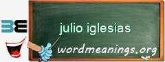 WordMeaning blackboard for julio iglesias